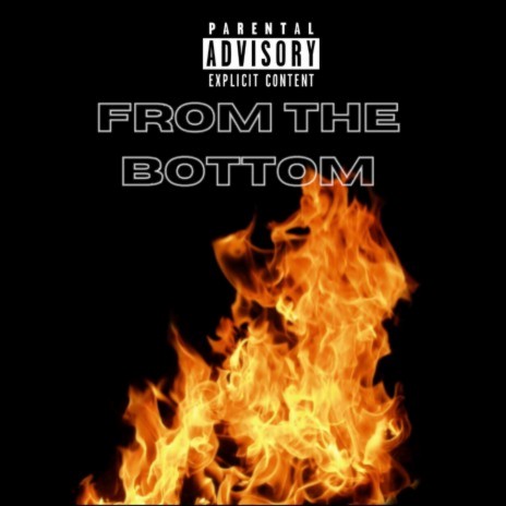 From The Bottom | Boomplay Music