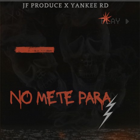 No Mete Para ft. Yankee RD | Boomplay Music