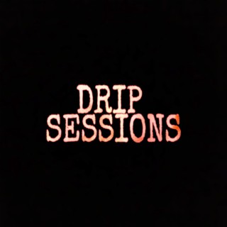 Drip Sessions