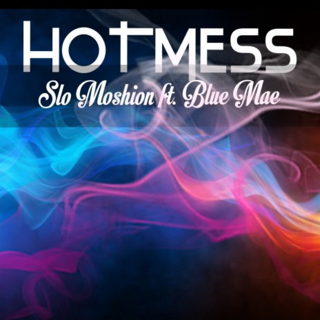 Hotmess ft. Blue Mae | Boomplay Music