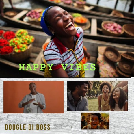 Happy vibes | Boomplay Music