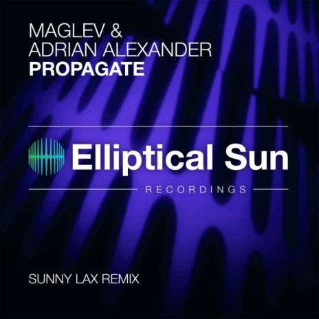 Propagate (Sunny Lax Extended Mix) ft. Adrian Alexander | Boomplay Music