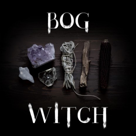 Bog Witch | Boomplay Music