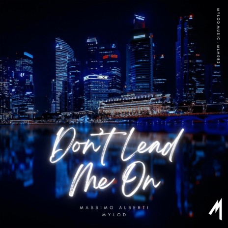 Don't Lead Me On (Extended Mix) ft. Mylod