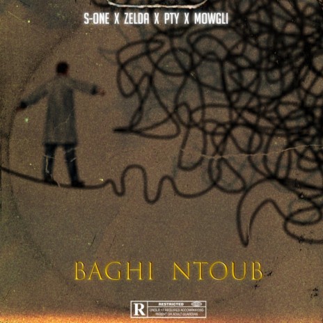 Baghi Ntoub ft. PTY, ZELDA & MOWGLI | Boomplay Music