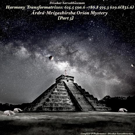 Harmony Transformatrixes: Scene 2 Machu Picchu & Sacsayhuamán : Lost Ancient Civilizations in Machu Picchu & Sacsayhuamán] Ā rdr ā - Mrigash ī rsha Orion Mystery | Boomplay Music