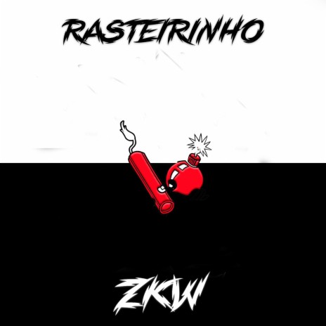 Rasteirinho do ZKW ft. MC ZKW | Boomplay Music