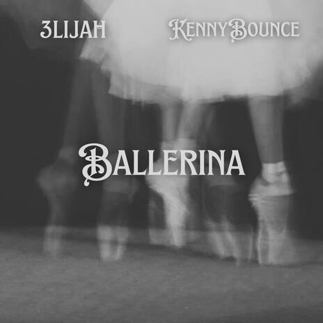 Ballerina ft. KennyBounce | Boomplay Music