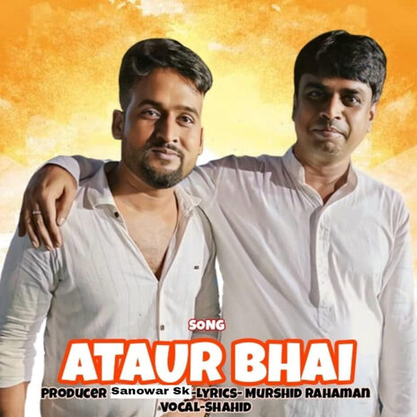 ATAUR BHAI | Boomplay Music