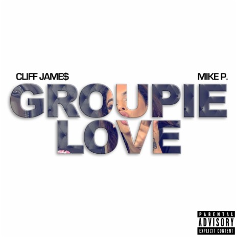 Groupie Love ft. Mike P. | Boomplay Music