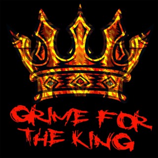grime for the king
