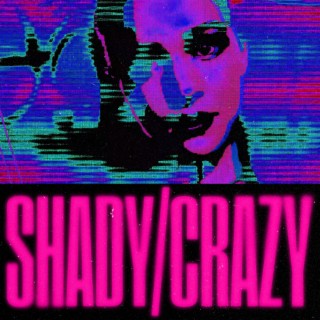 Shady/Crazy