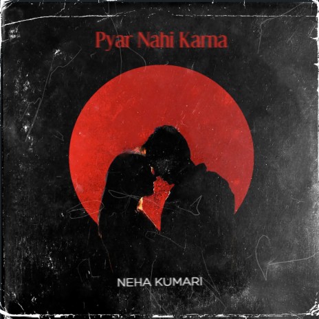 Pyar Nahi Karna | Boomplay Music