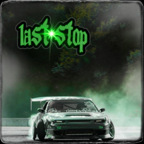 LAST STOP | Boomplay Music