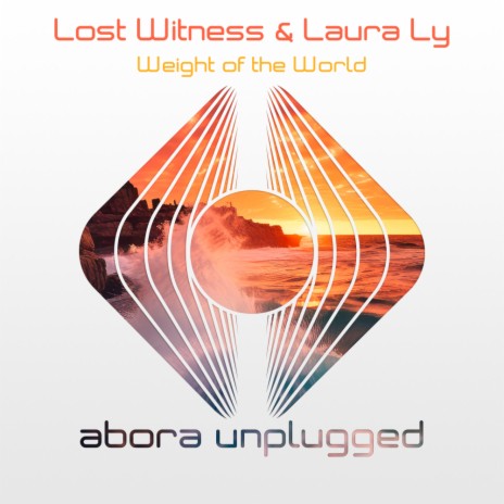 Weight of The World (Unplugged) ft. Laura-Ly | Boomplay Music