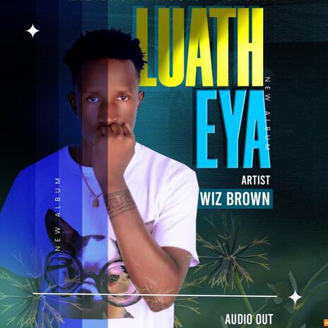 Luath Eya ft. Wiz Brown | Boomplay Music