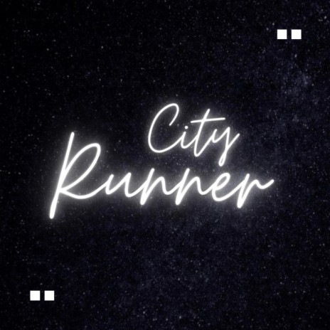 City Runner | Boomplay Music