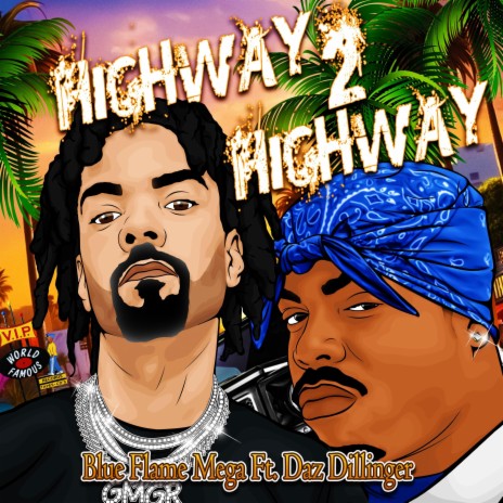 Highway 2 Highway ft. Daz Dillinger | Boomplay Music