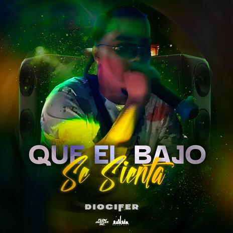 Que El Bajo Se Sienta | Boomplay Music