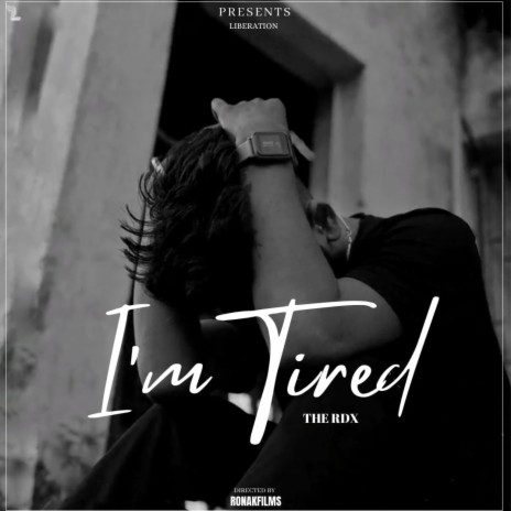 I'm tired | Boomplay Music