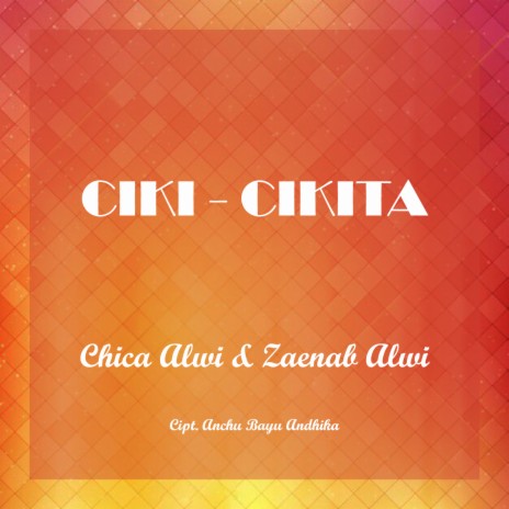 Ciki - Cikita ft. Zaenab Alwi | Boomplay Music