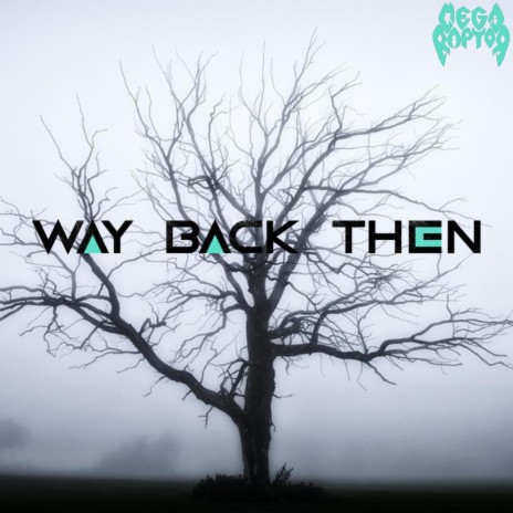 Way Back Then | Boomplay Music