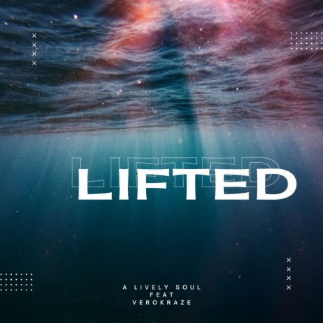 Lifted ft. VeroKraze | Boomplay Music