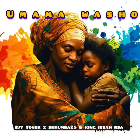 Umama Washo ft. Djy toner Ft Skhumba 25 & King Issah Rsa | Boomplay Music