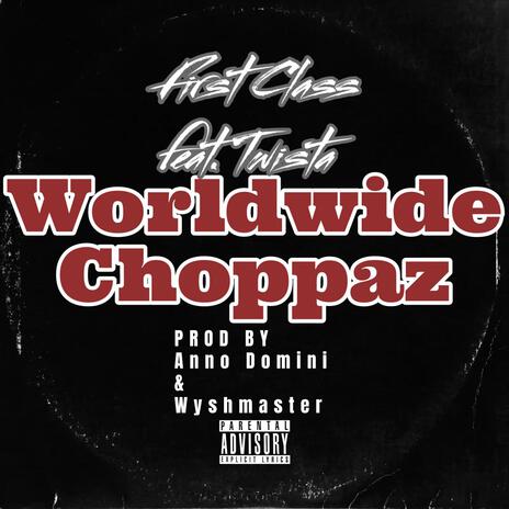 Worldwide Choppaz ft. Twista | Boomplay Music