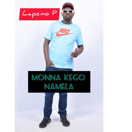 MONNA KE GO NAMELA | Boomplay Music