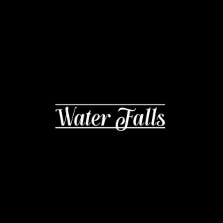 Water Falls lyrics | Boomplay Music