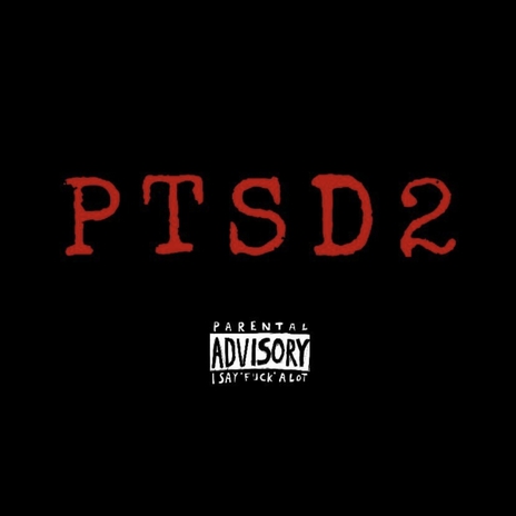 PTSD2 (Explicit Version) | Boomplay Music