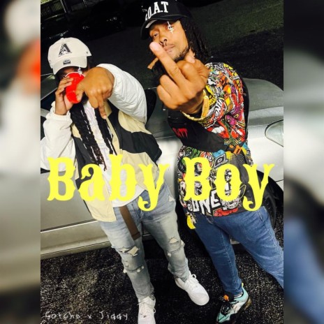 Baby Boy ft. Satcho Gwalla | Boomplay Music