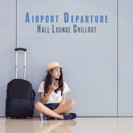 Ambient Music for Airports ft. Chillout Music Zone | Boomplay Music