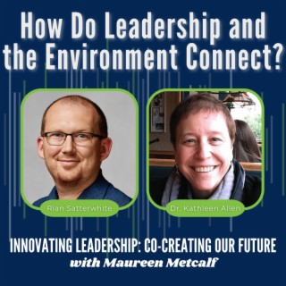 S5-Ep3: How Do Leadership and the Environment Connect?