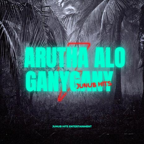 Arutha alo ganygany ft. Dinganyai | Boomplay Music