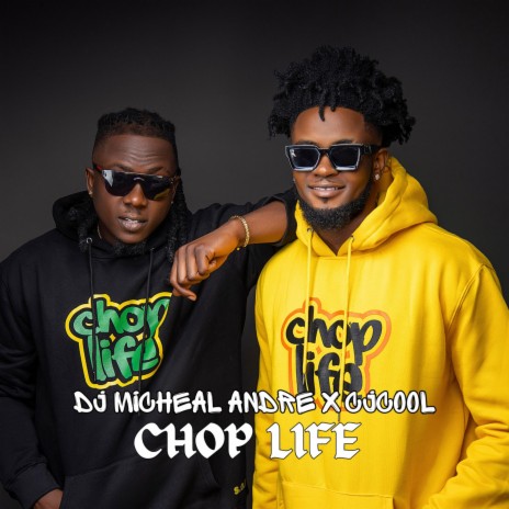 Chop Life ft. DJ Micheal Andre | Boomplay Music