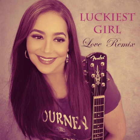 Luckiest Girl (Love Remix) | Boomplay Music