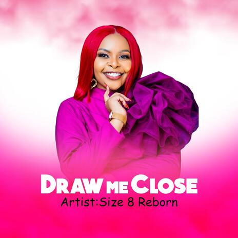 Draw me close | Boomplay Music