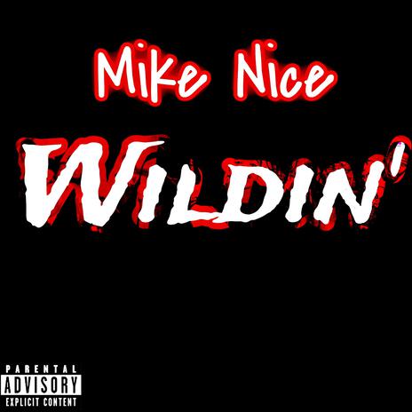 Wildin' | Boomplay Music