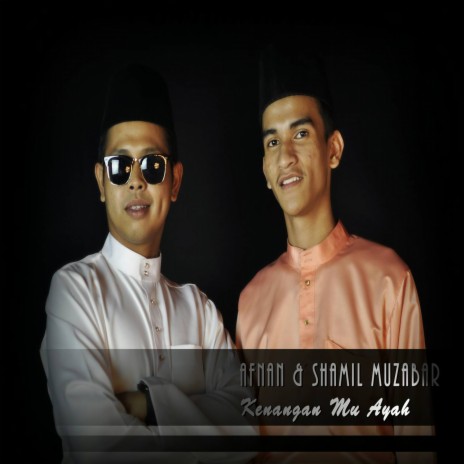 Kenanganmu Ayah ft. Shamil Muzabar | Boomplay Music