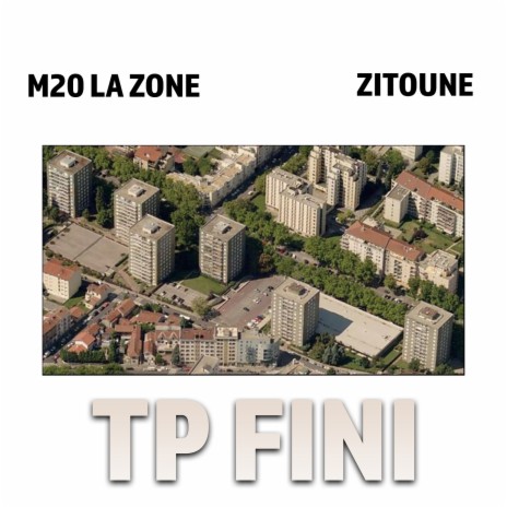 TP FINI ft. ZITOUNE | Boomplay Music