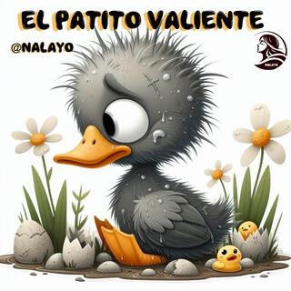 EL PATITO VALIENTE