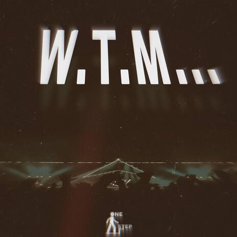 WTM | Boomplay Music