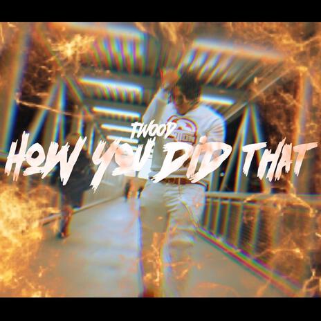 How You Did That | Boomplay Music