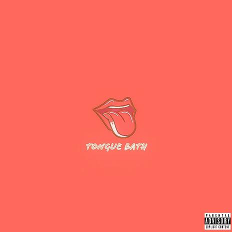 Tongue Bath | Boomplay Music