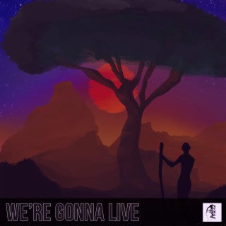 We're Gonna Live (Live)