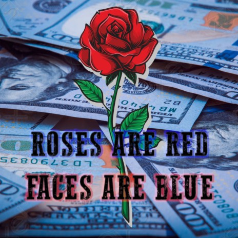 Roses are Red, Faces are Blue | Boomplay Music