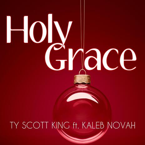 Holy Grace ft. Kaleb Novah | Boomplay Music