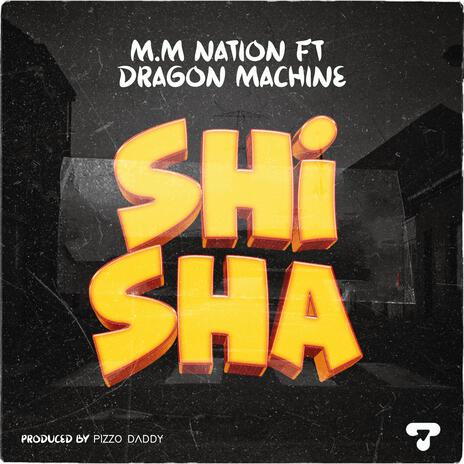 SHISHA ft. M.M Nation | Boomplay Music